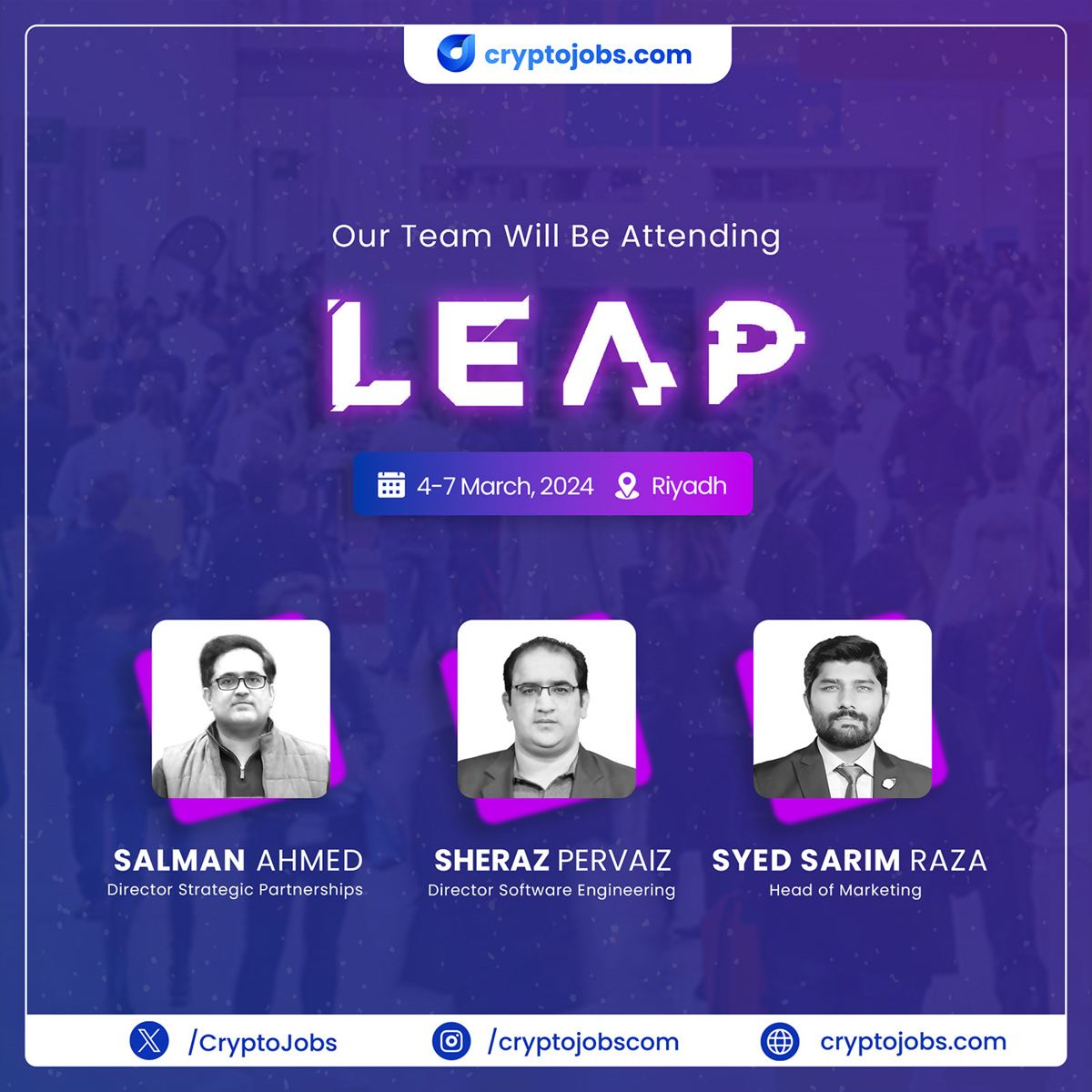 cryptojobs.com social post: Our team will be attending LEAP, 4 to 7 March 2024, Riyadh, with three team members